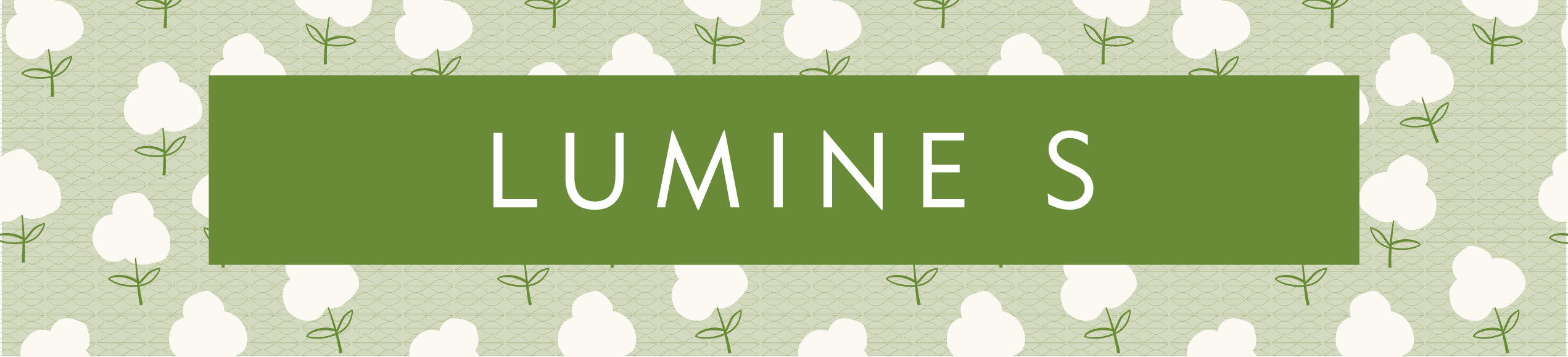 LUMINE S
